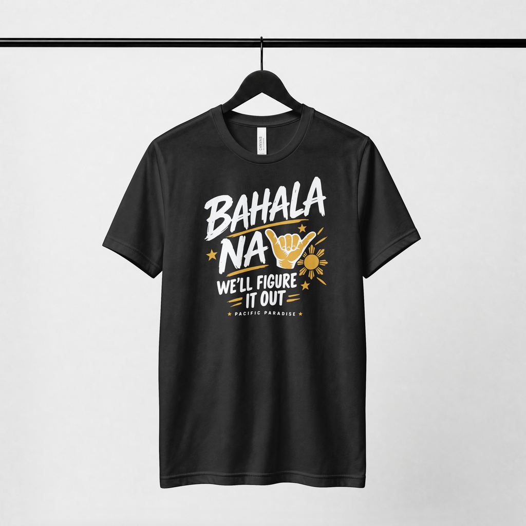 Bahala Na – We’ll Figure It Out Tee