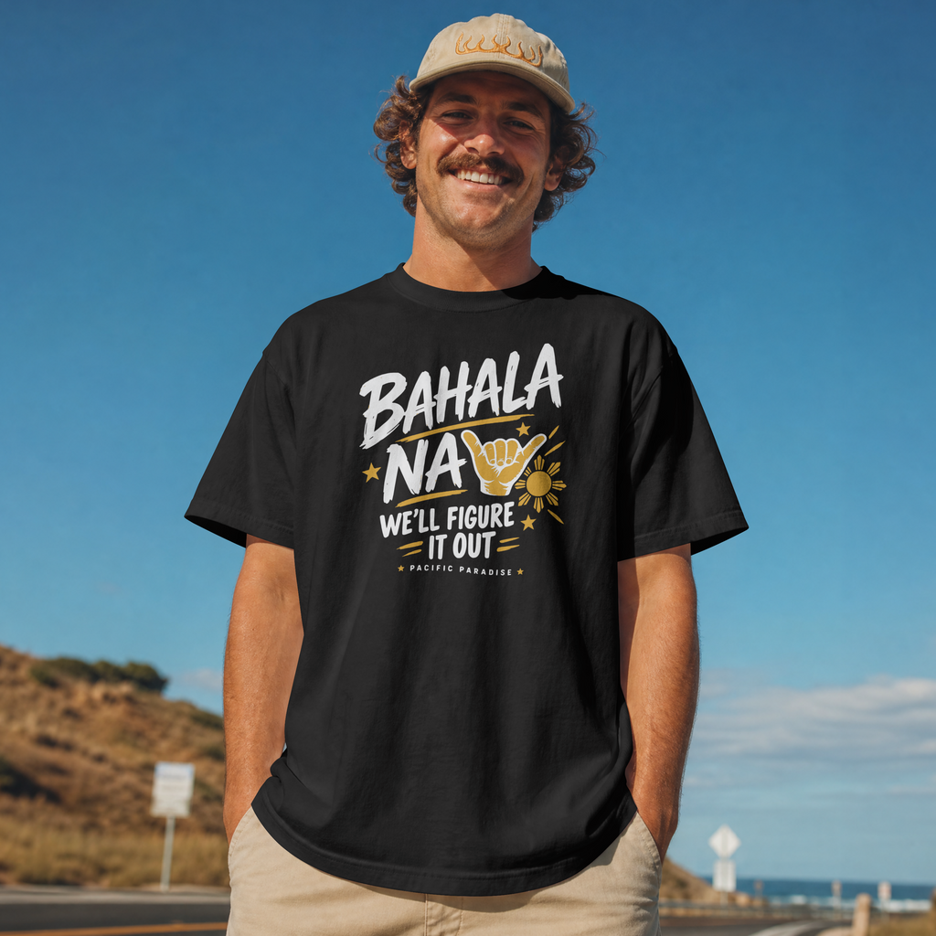 Bahala Na – We’ll Figure It Out Tee